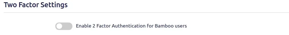 Setup Two Factor (2FA / MFA) Authentication for Bamboo using OTP, KBA, TOTP methods Enable