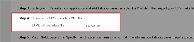 Tableau Single Sign-On - step 4 - upload the downloaded metadata file of saml idp metadata file, click on select and upload it.