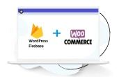 WordPress Firebase - WooCommerce Integration