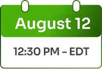 August 12 Event - 12:30 PM EDT